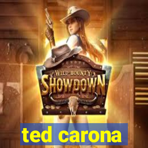 ted carona